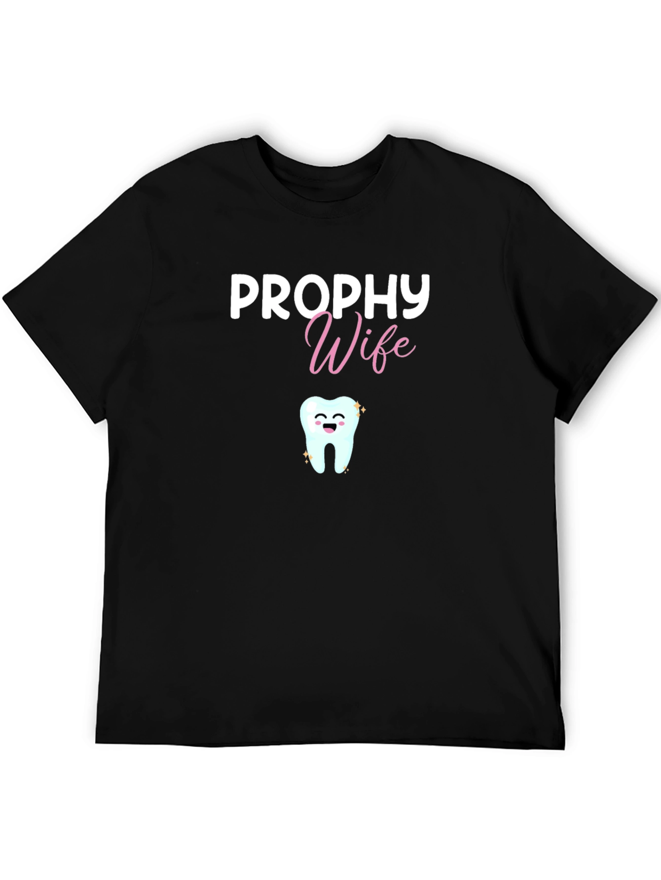 Prophy Wife T-Shirt - Dental Hygienist Tee