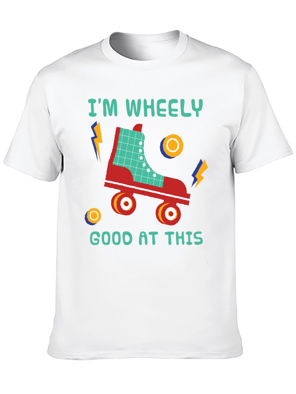 Im Wheely Good At This T-Shirt