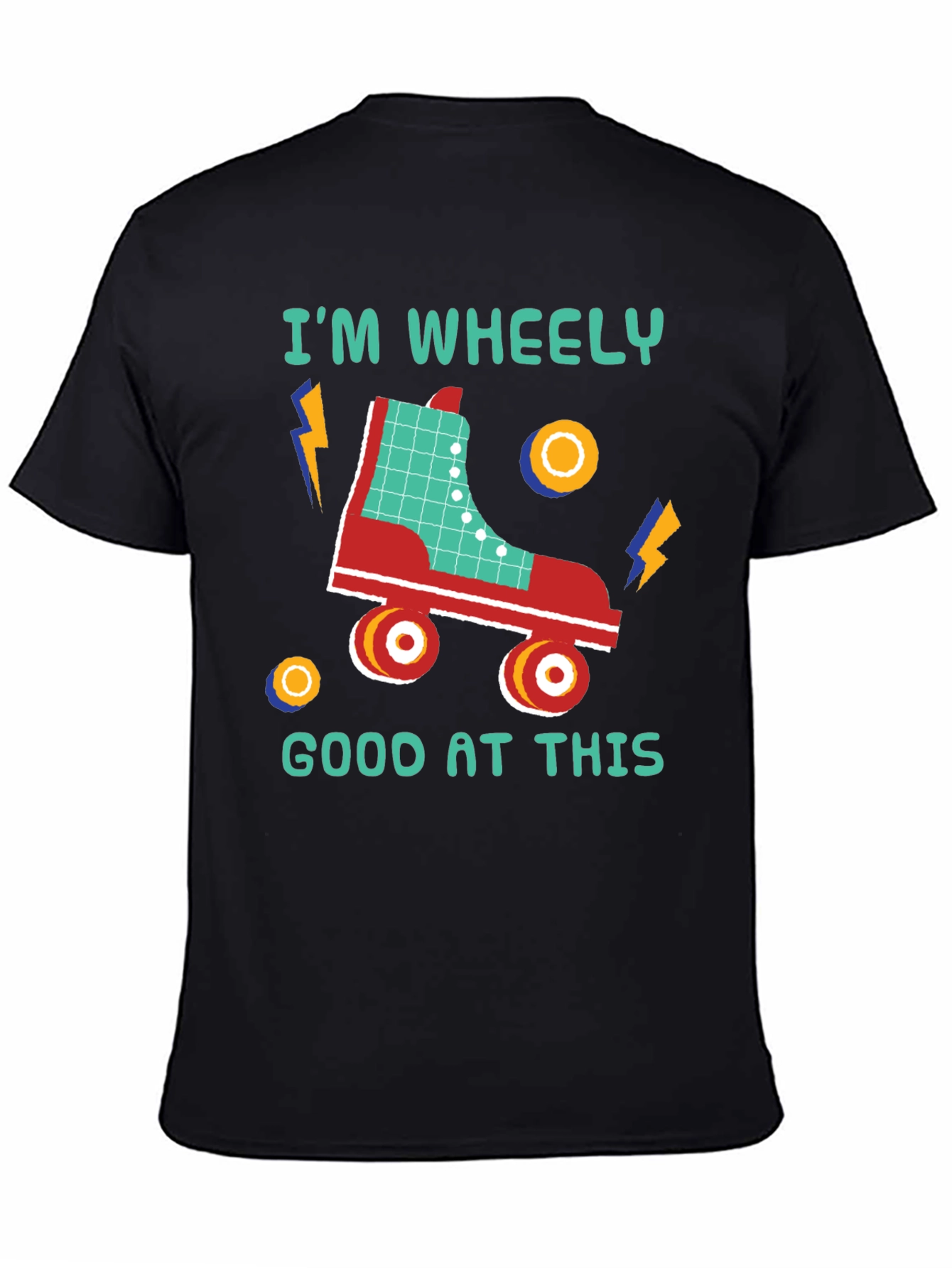 Im Wheely Good At This T-Shirt