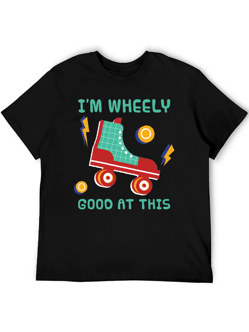 Im Wheely Good At This T-Shirt