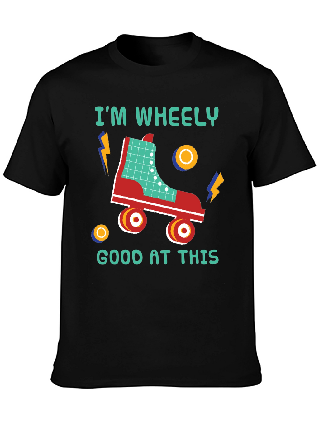 Im Wheely Good At This T-Shirt