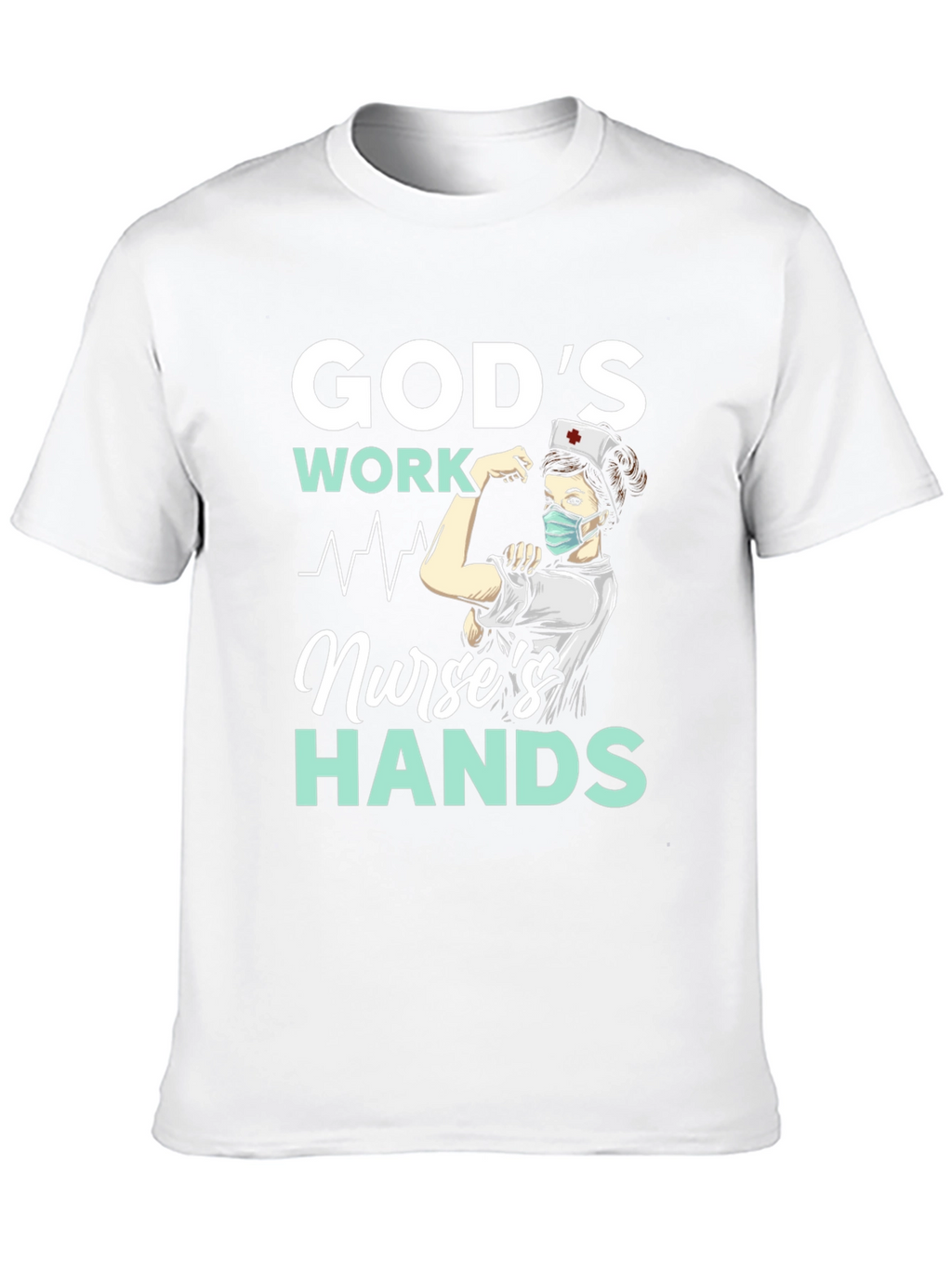 Gods Work Nurses Hands T-Shirt