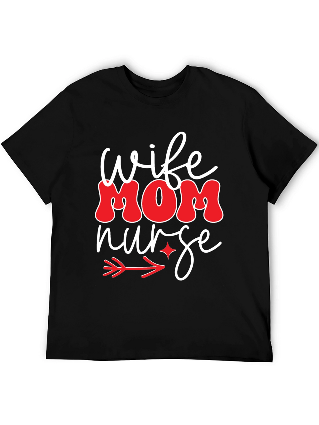 Wife Mom Nurse Graphic Tee - Black T-Shirt