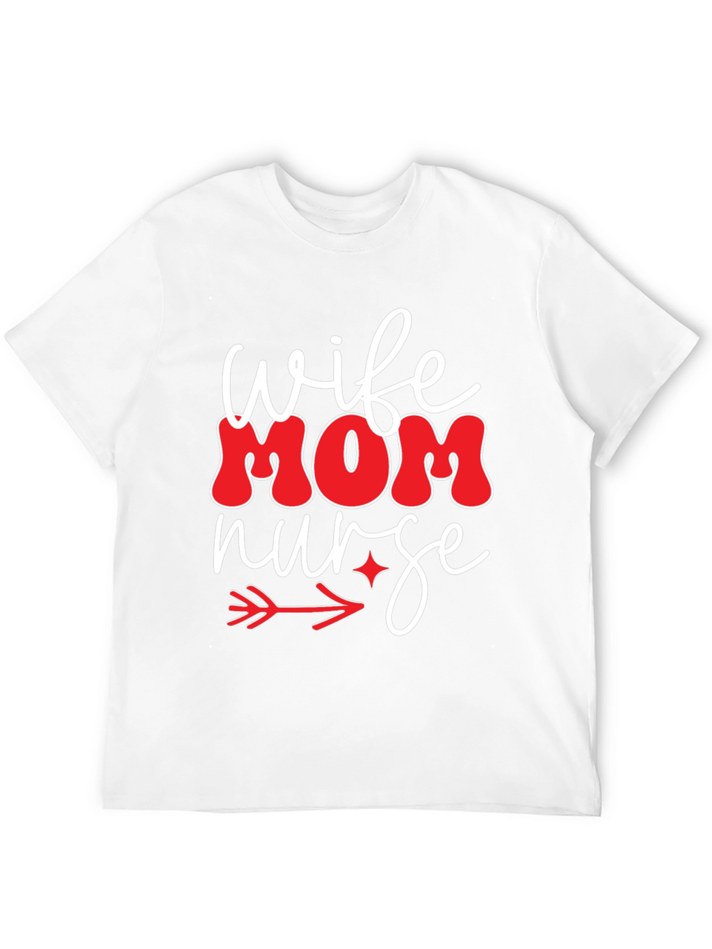 Wife Mom Nurse Graphic Tee - Black T-Shirt