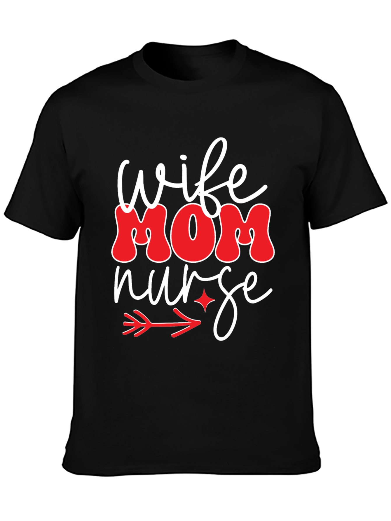 Wife Mom Nurse Graphic Tee - Black T-Shirt
