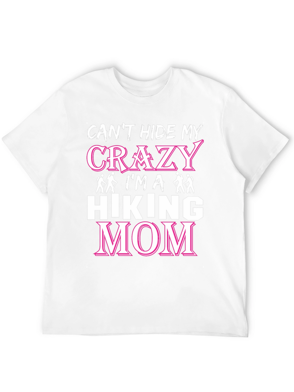 Crazy Hiking Mom Graphic T-Shirt