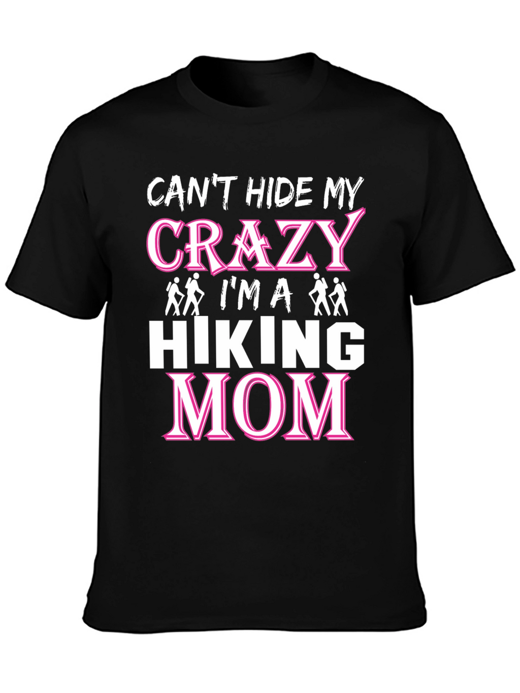 Crazy Hiking Mom Graphic T-Shirt