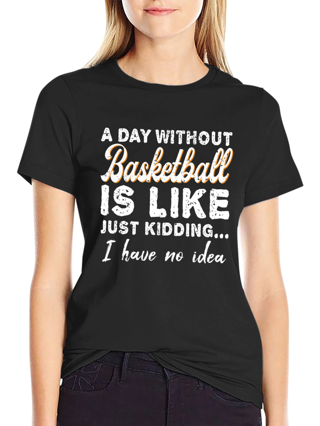 Funny Basketball T-Shirt: A Day Without