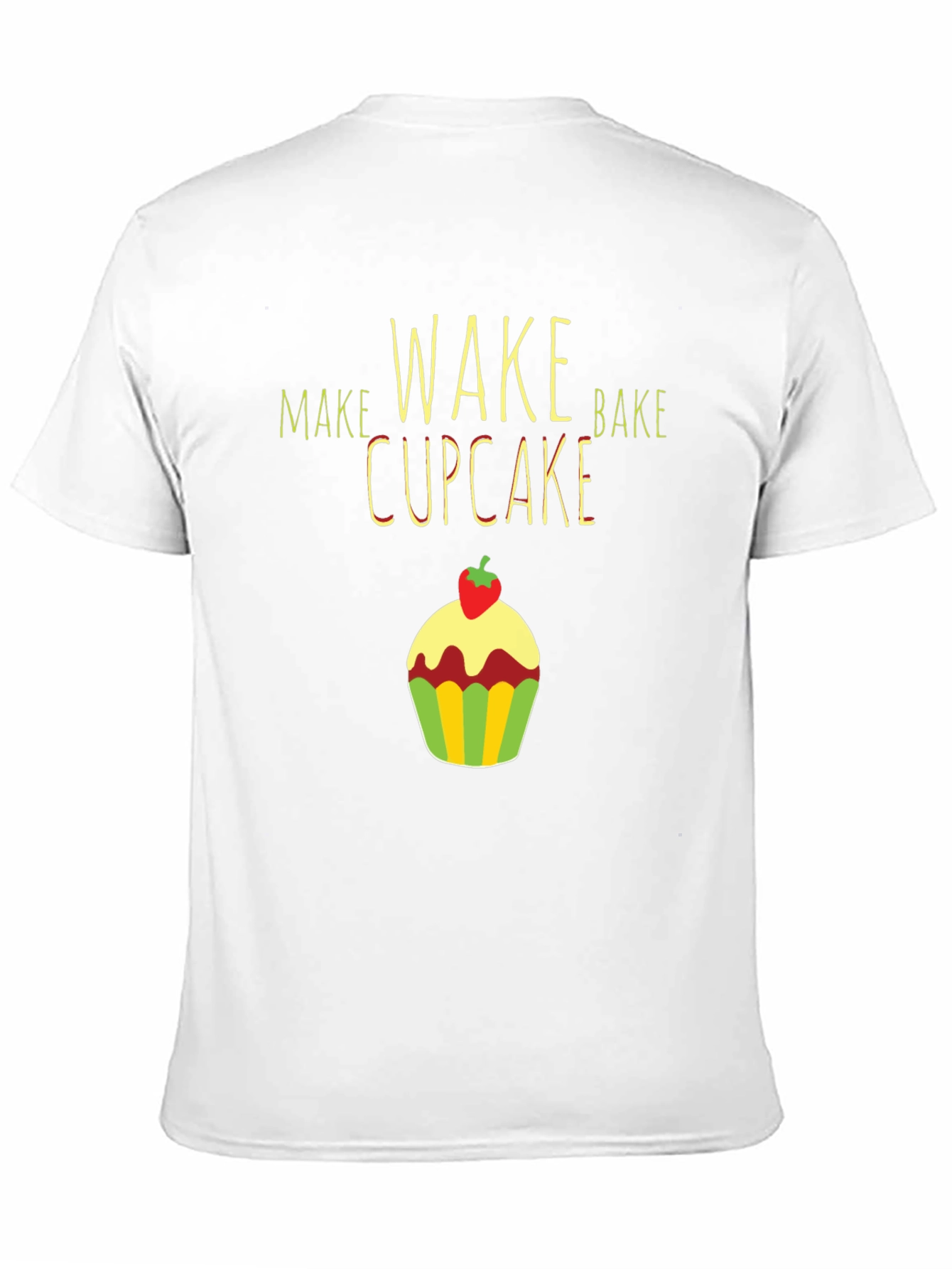 Make Wake Bake Cupcake T-Shirt