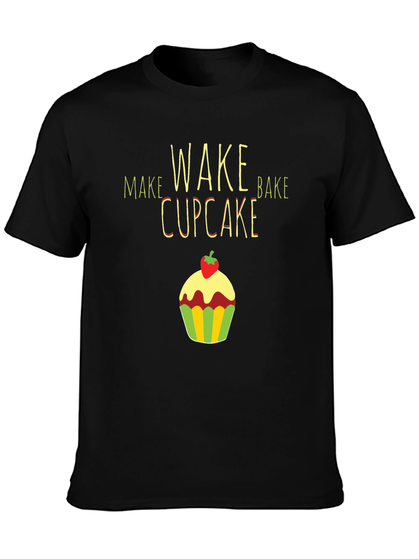Make Wake Bake Cupcake T-Shirt