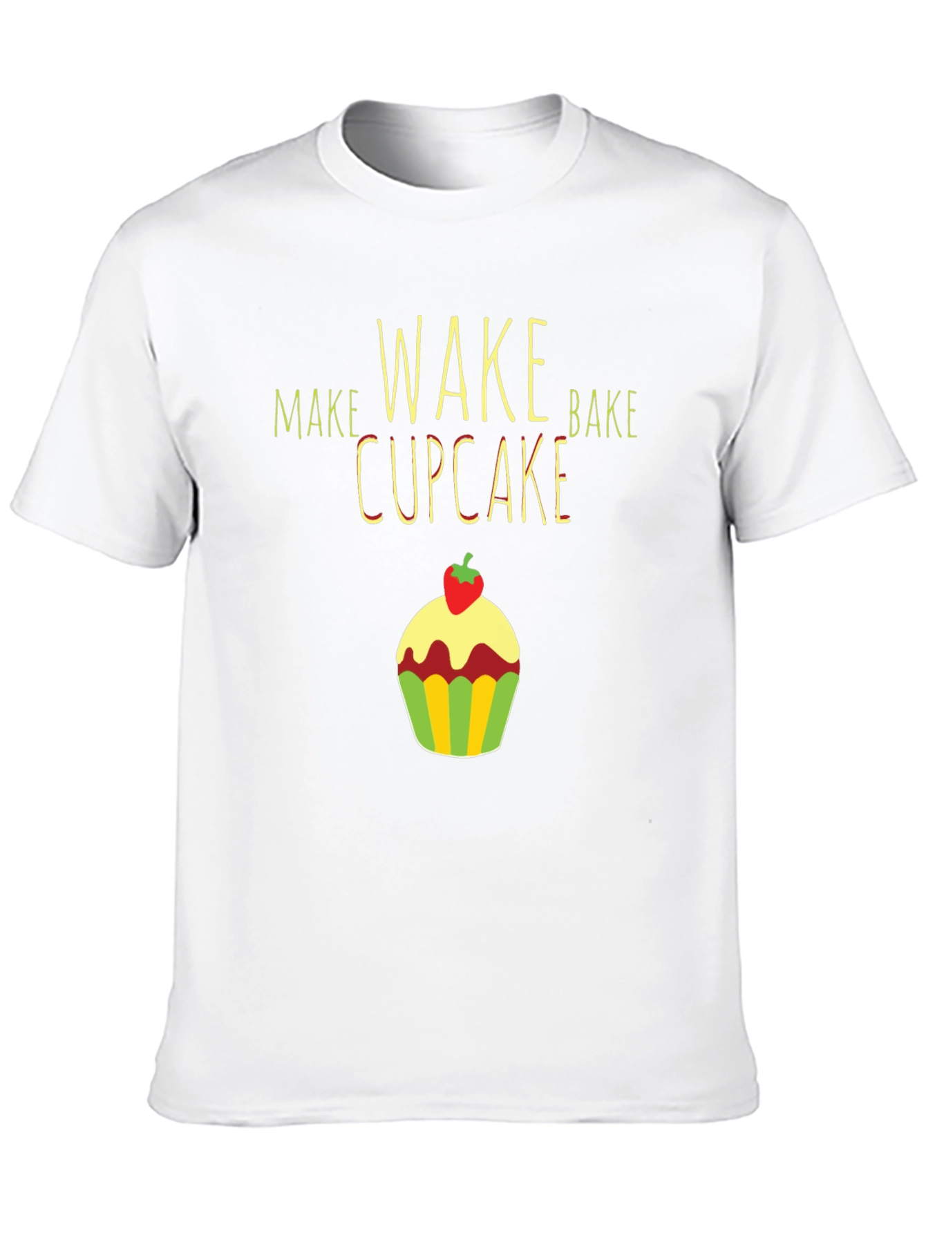 Make Wake Bake Cupcake T-Shirt
