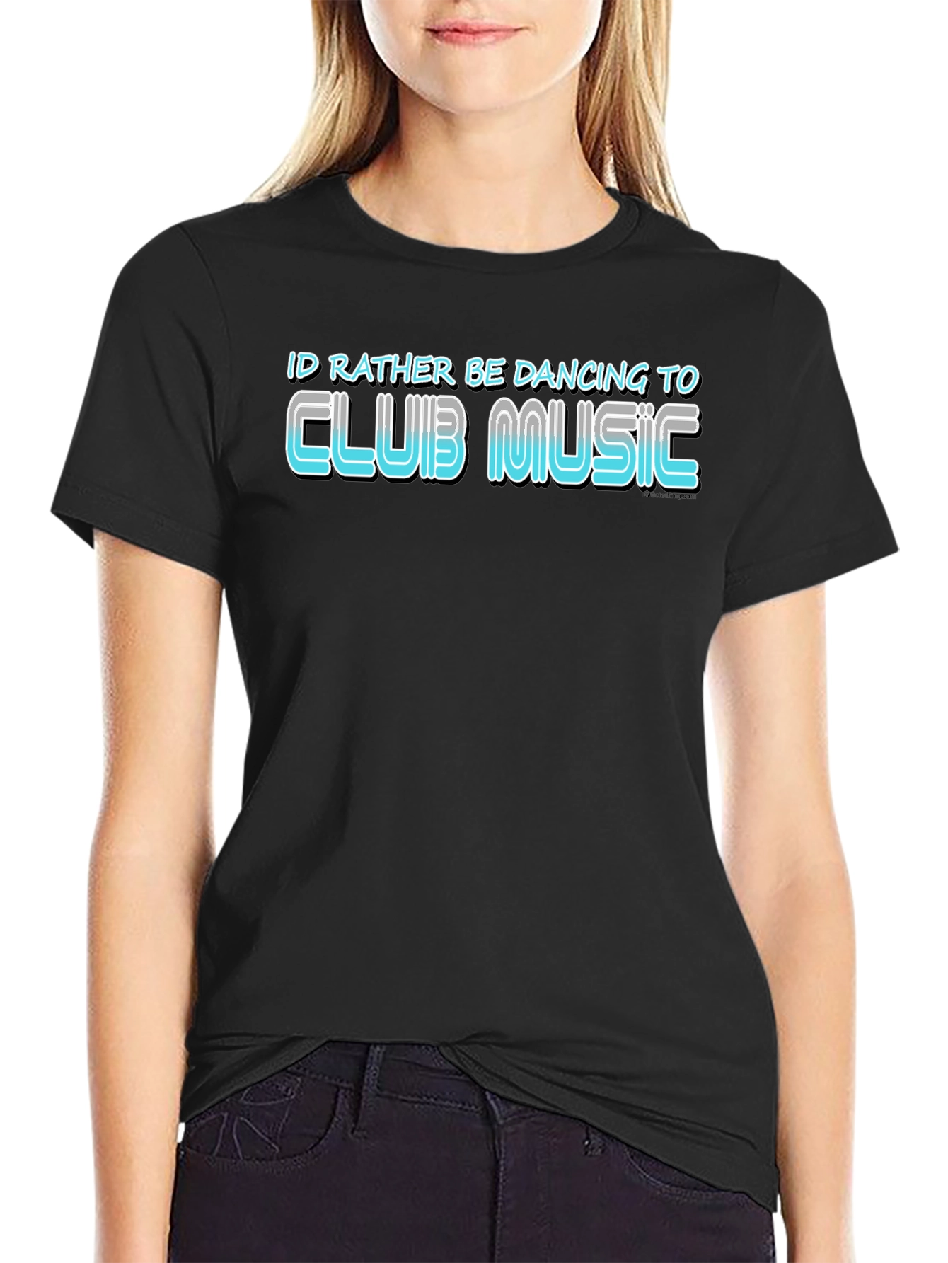 Club Music T-Shirt: Id Rather Be Dancing