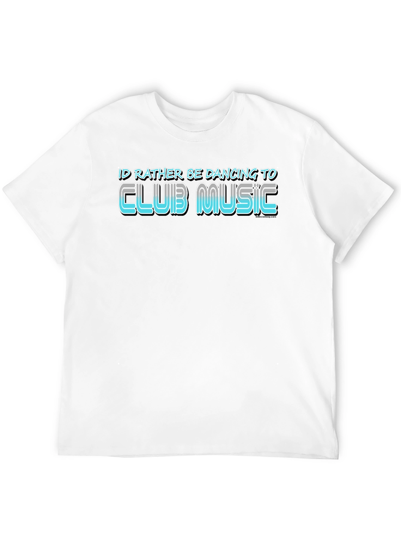 Club Music T-Shirt: Id Rather Be Dancing