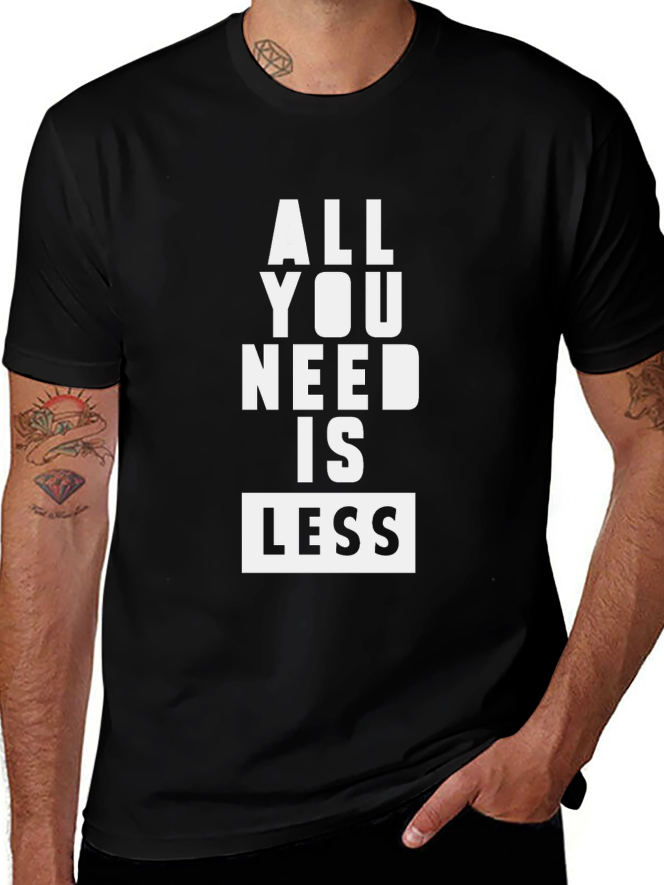 All You Need Is Less Black Graphic Tee Shirt