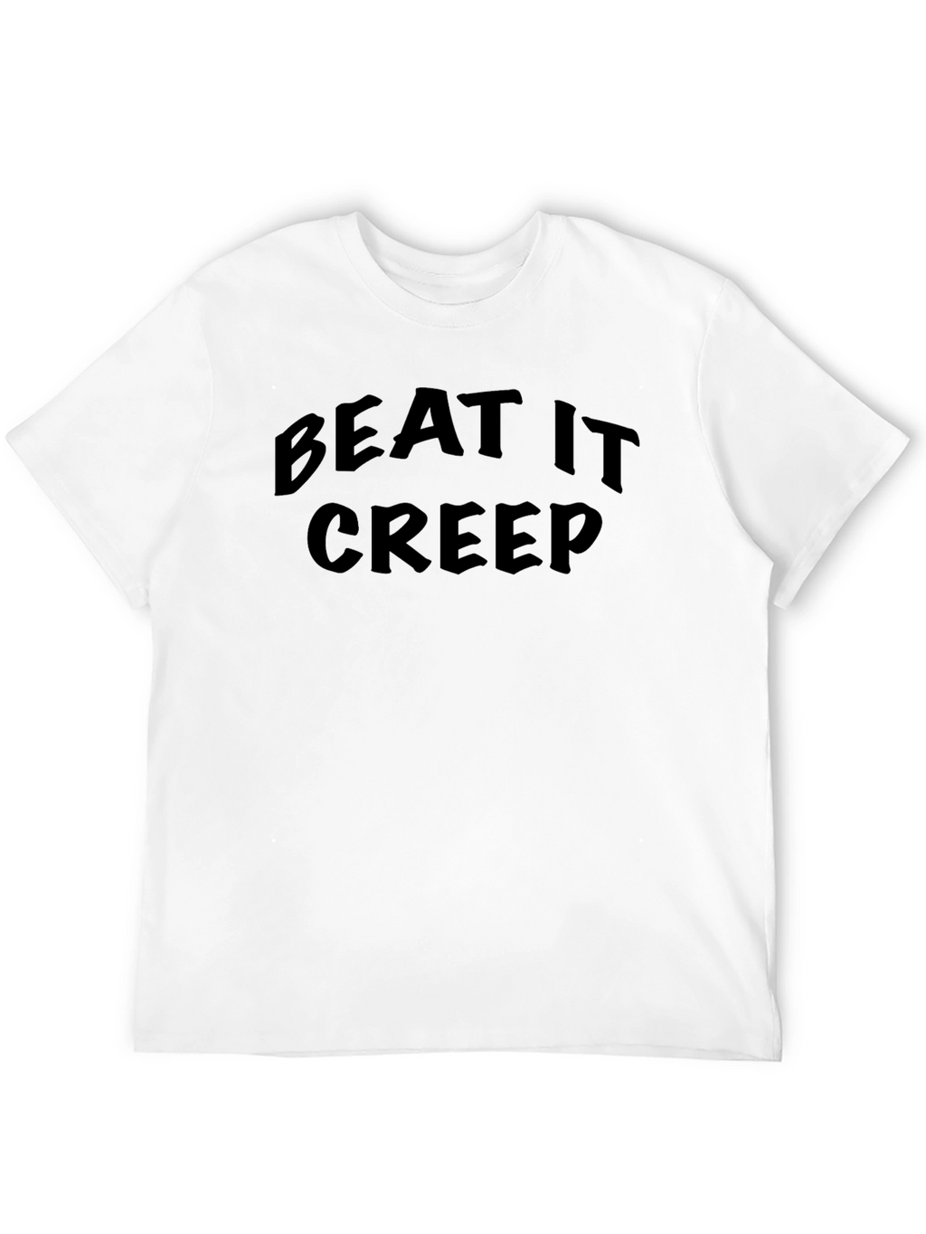 Beat It Creep T-Shirt - Bold Statement Tee
