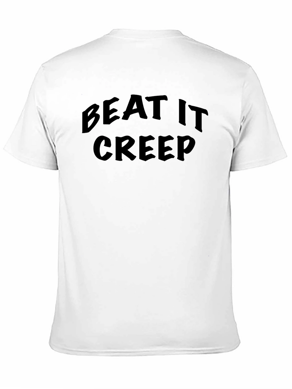 Beat It Creep T-Shirt - Bold Statement Tee