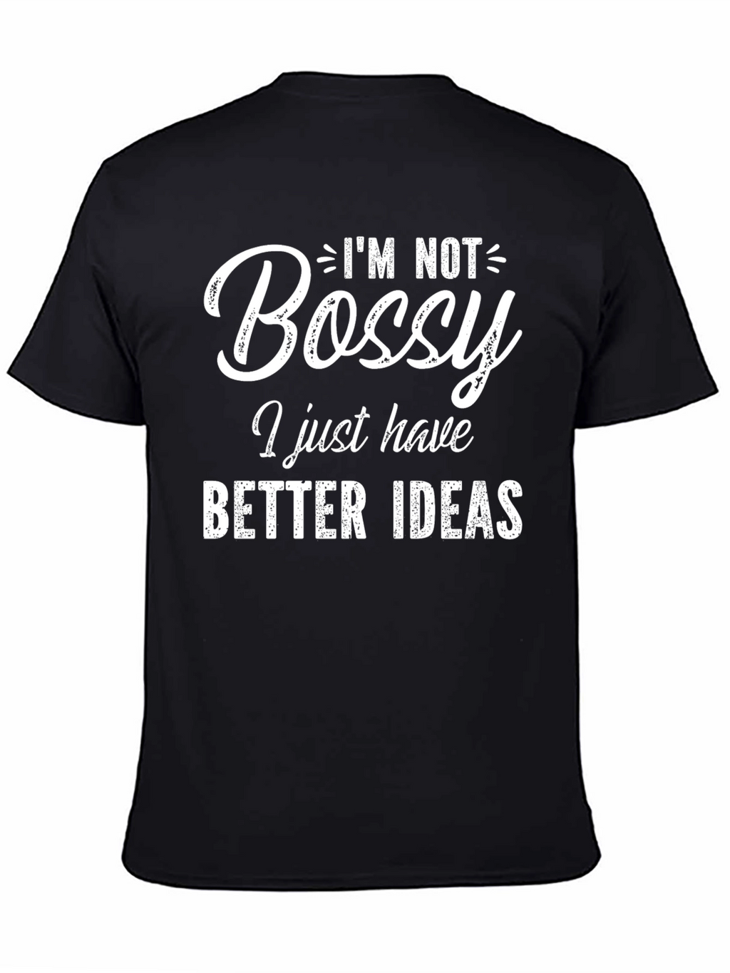 Im Not Bossy T-Shirt
