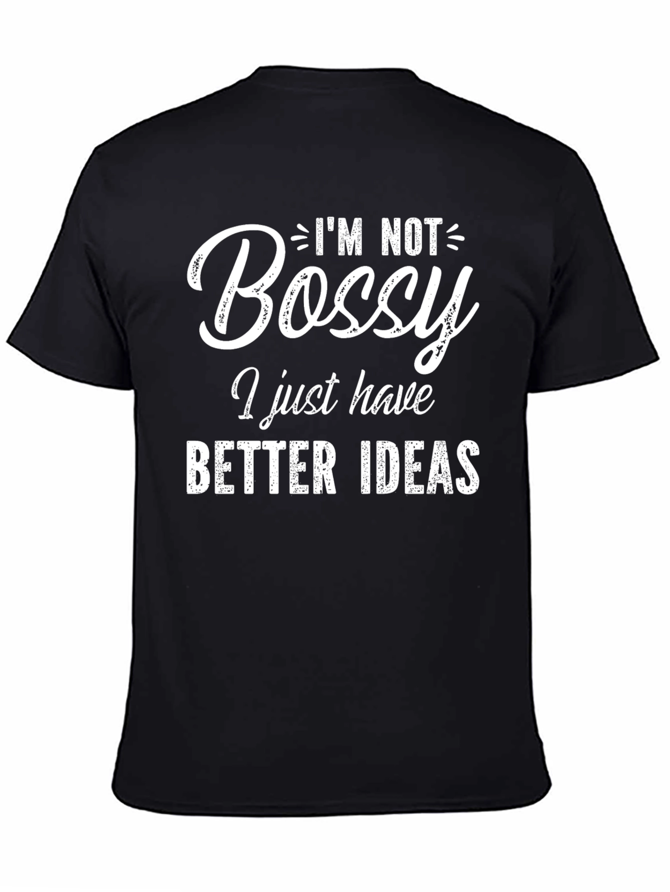 Im Not Bossy T-Shirt