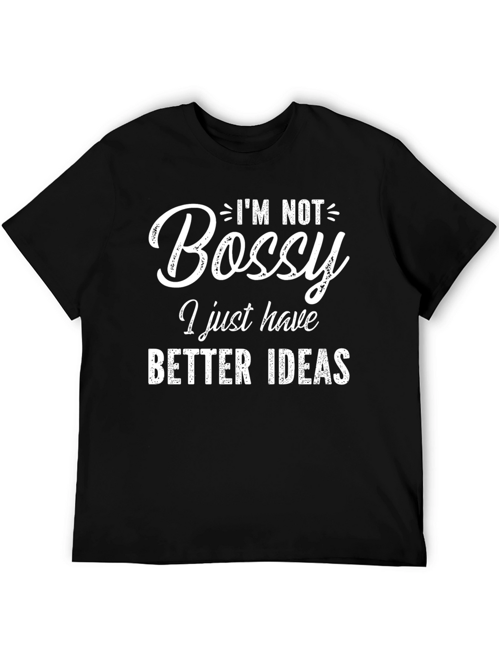Im Not Bossy T-Shirt