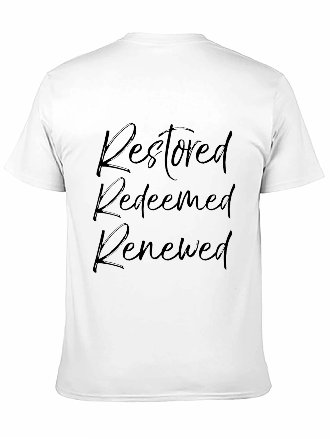 Restored Redeemed Renewed T-Shirt