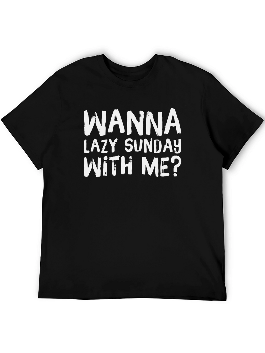 Wanna Lazy Sunday With Me? Graphic Tee