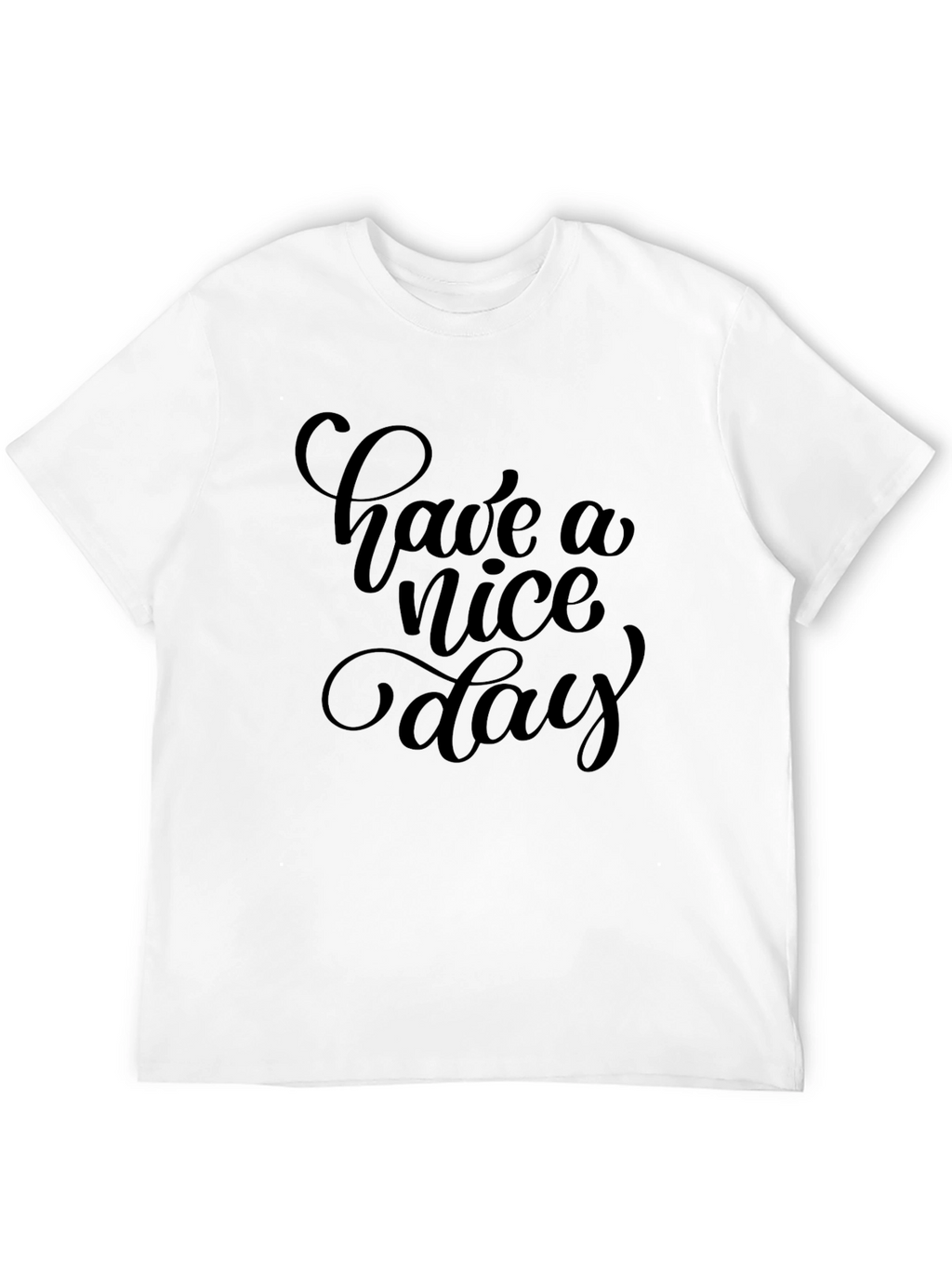 Have a Nice Day Black T-Shirt