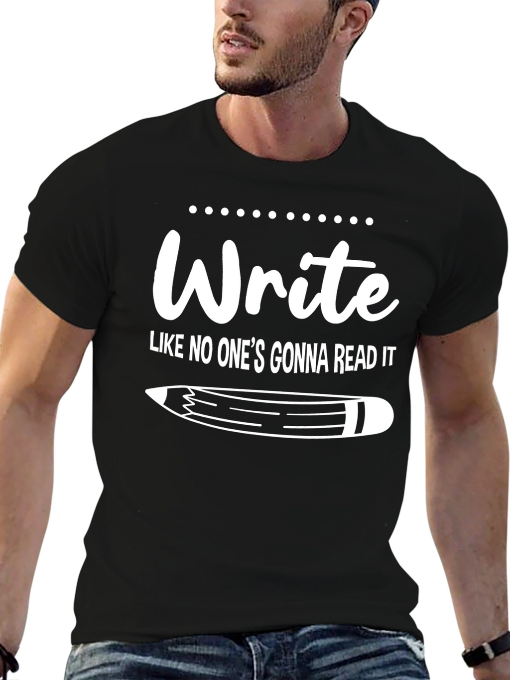 Write Like No Ones Gonna Read It T-Shirt