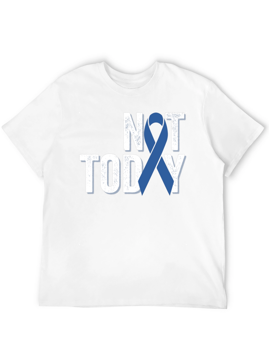 Not Today Awareness Ribbon T-Shirt