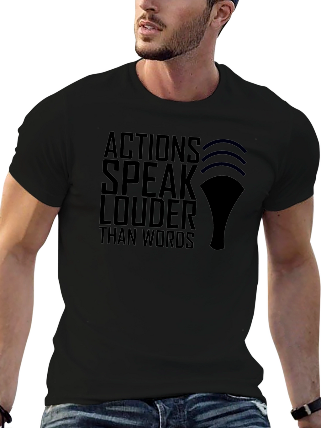 Actions Speak Louder T-Shirt