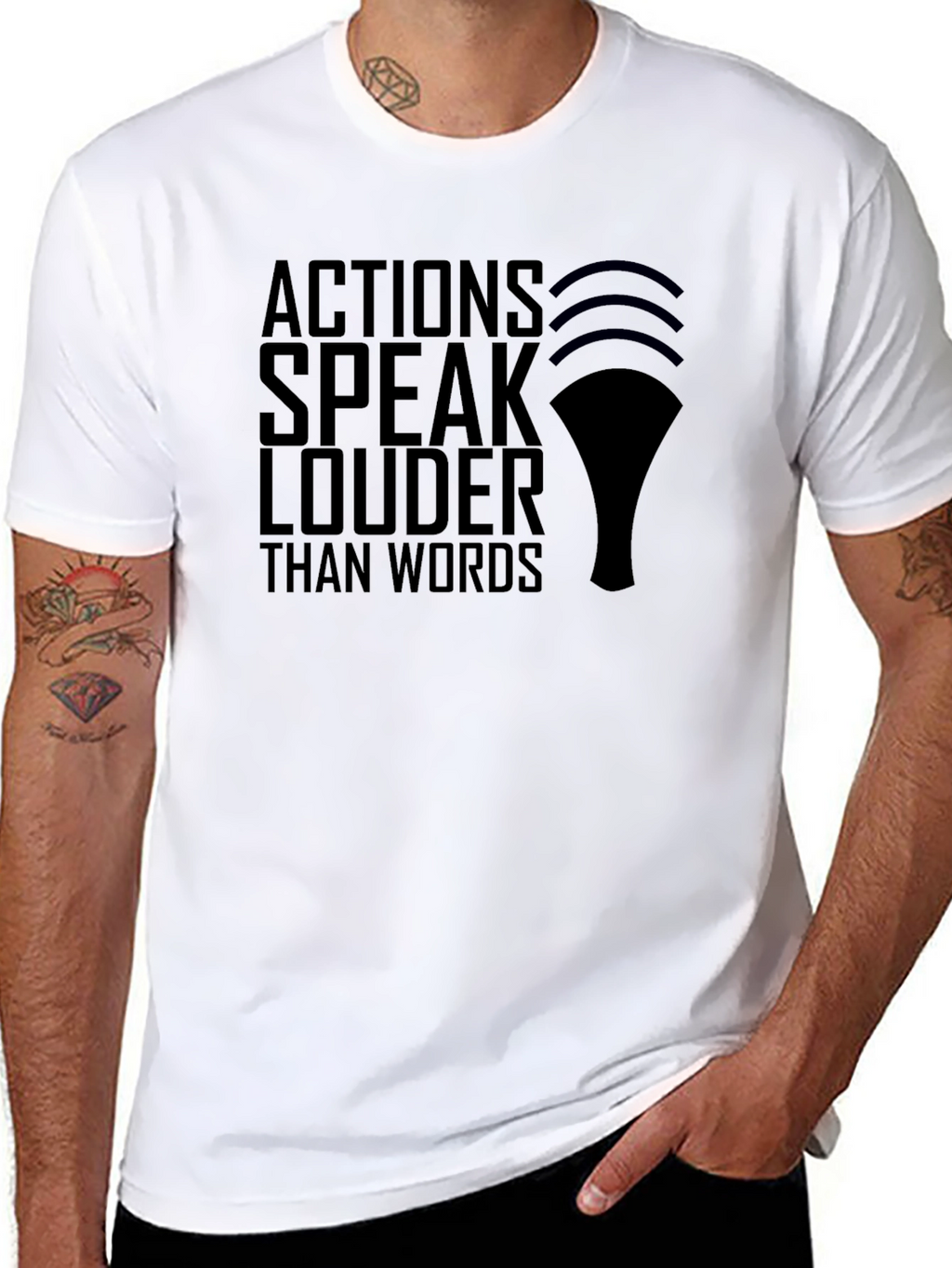 Actions Speak Louder T-Shirt