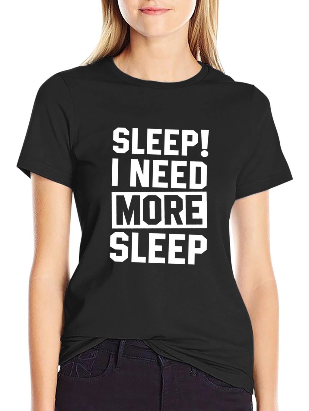 Sleep! I Need More Sleep Black T-Shirt