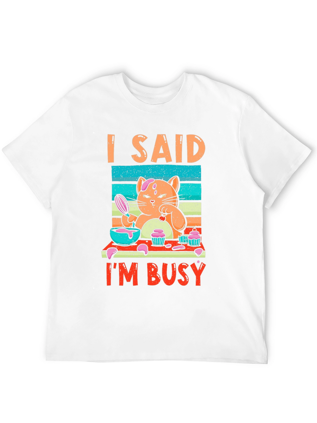 I Said Im Busy Cat Baking T-Shirt
