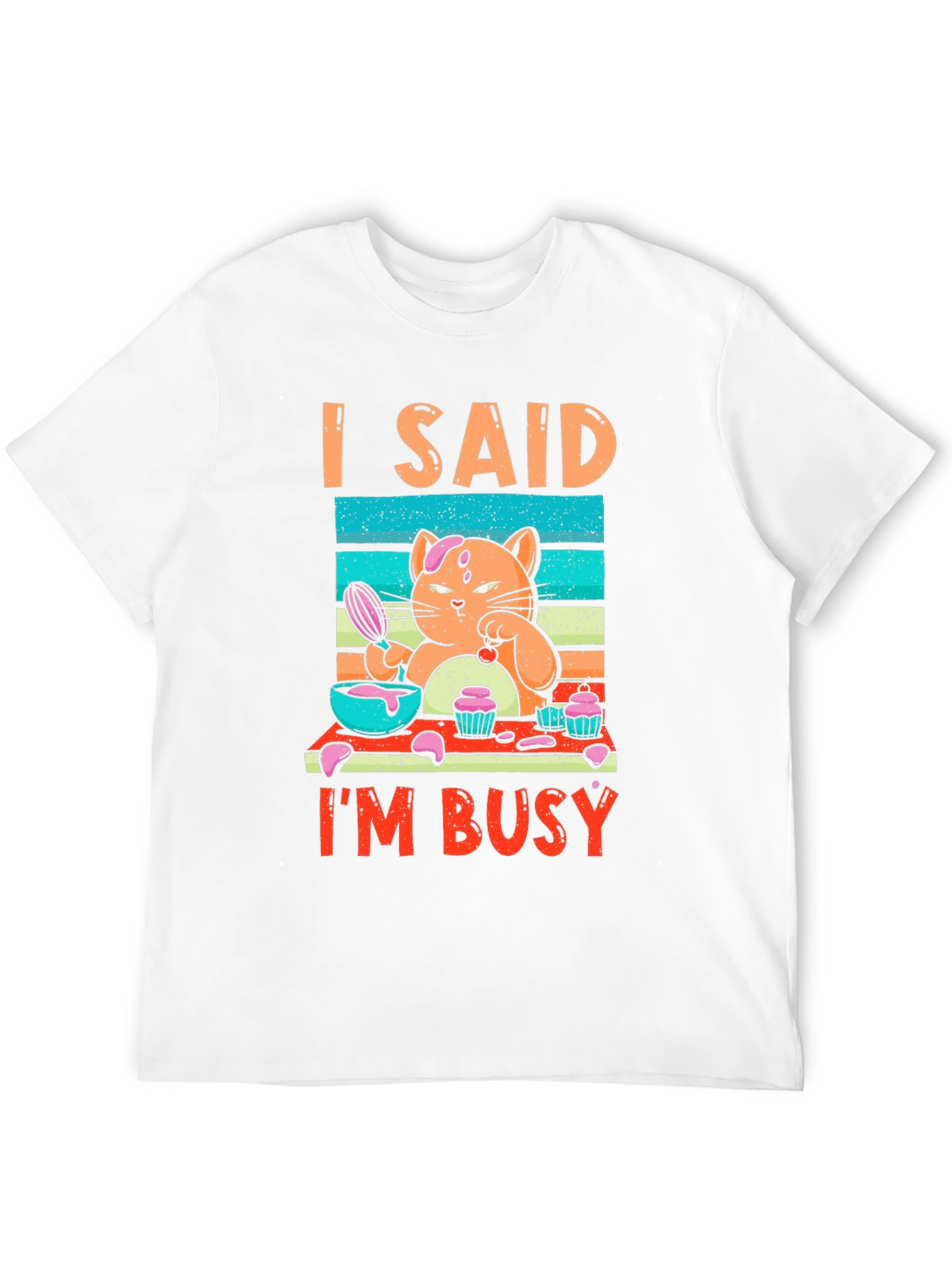 I Said Im Busy Cat Baking T-Shirt