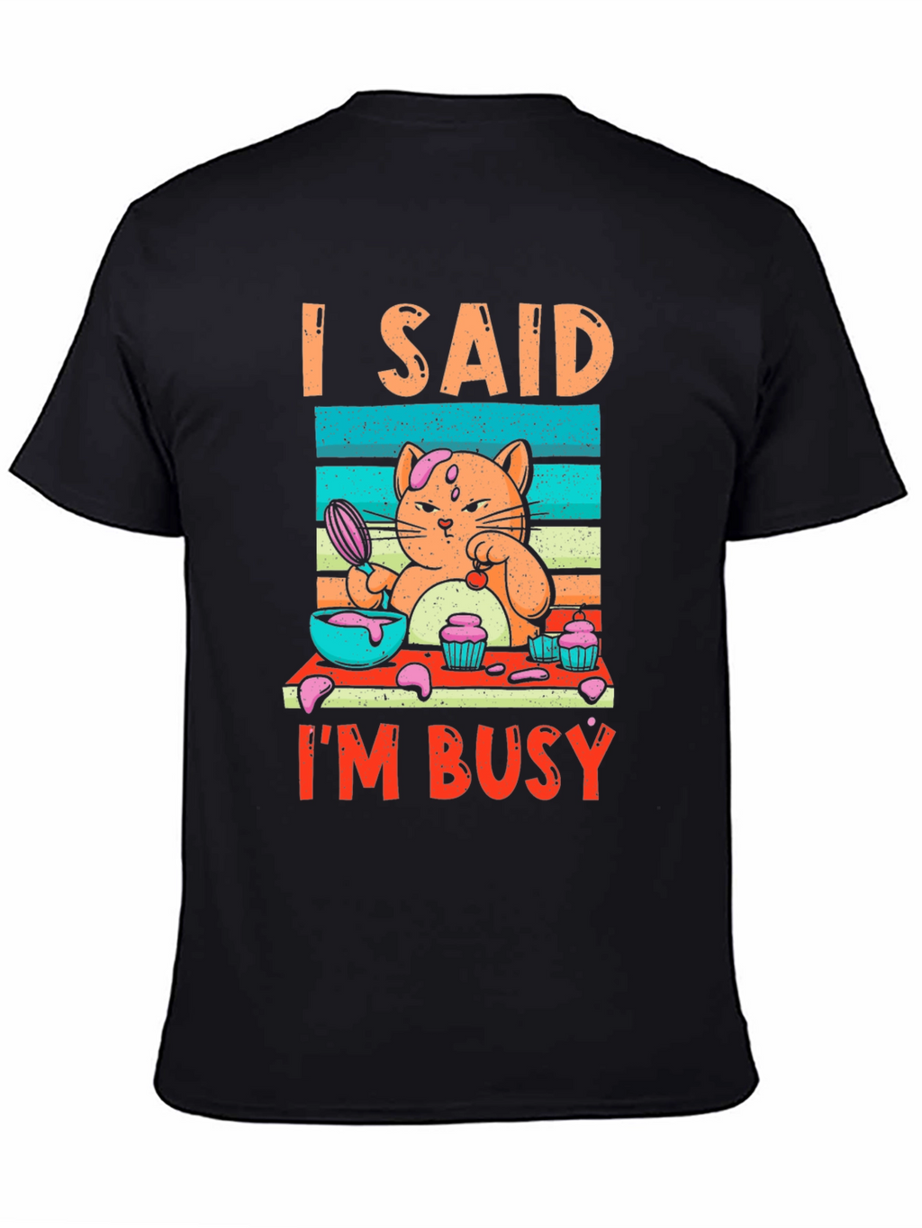 I Said Im Busy Cat Baking T-Shirt
