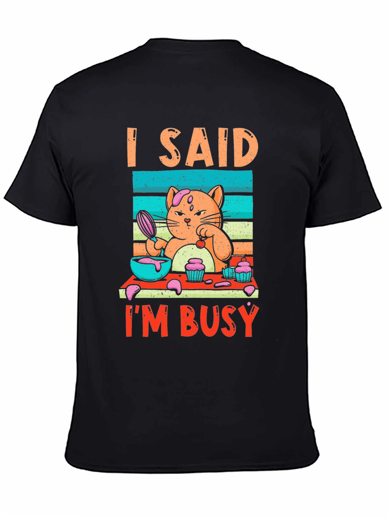 I Said Im Busy Cat Baking T-Shirt