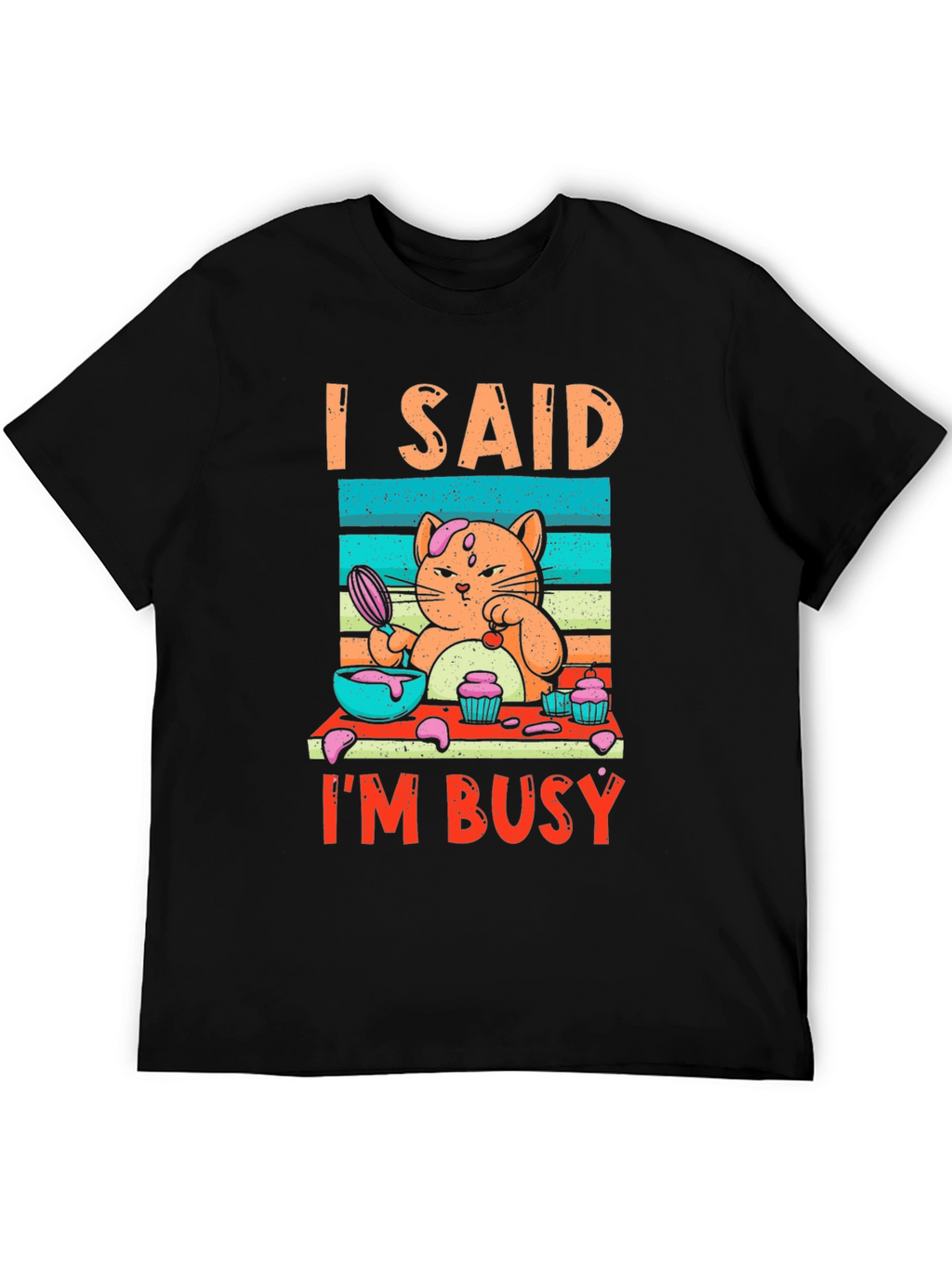 I Said Im Busy Cat Baking T-Shirt