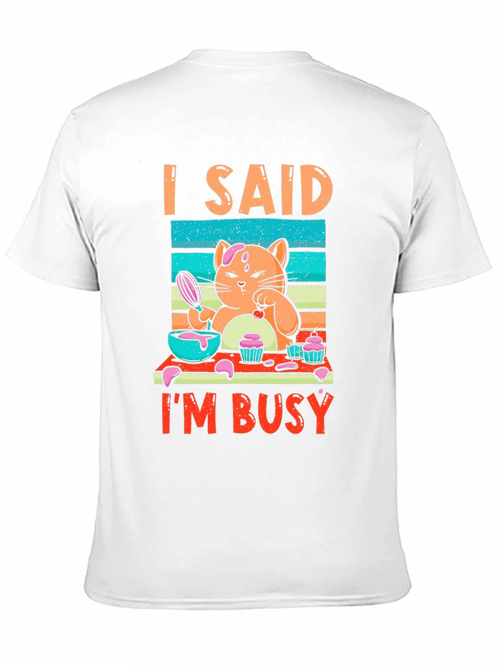 I Said Im Busy Cat Baking T-Shirt