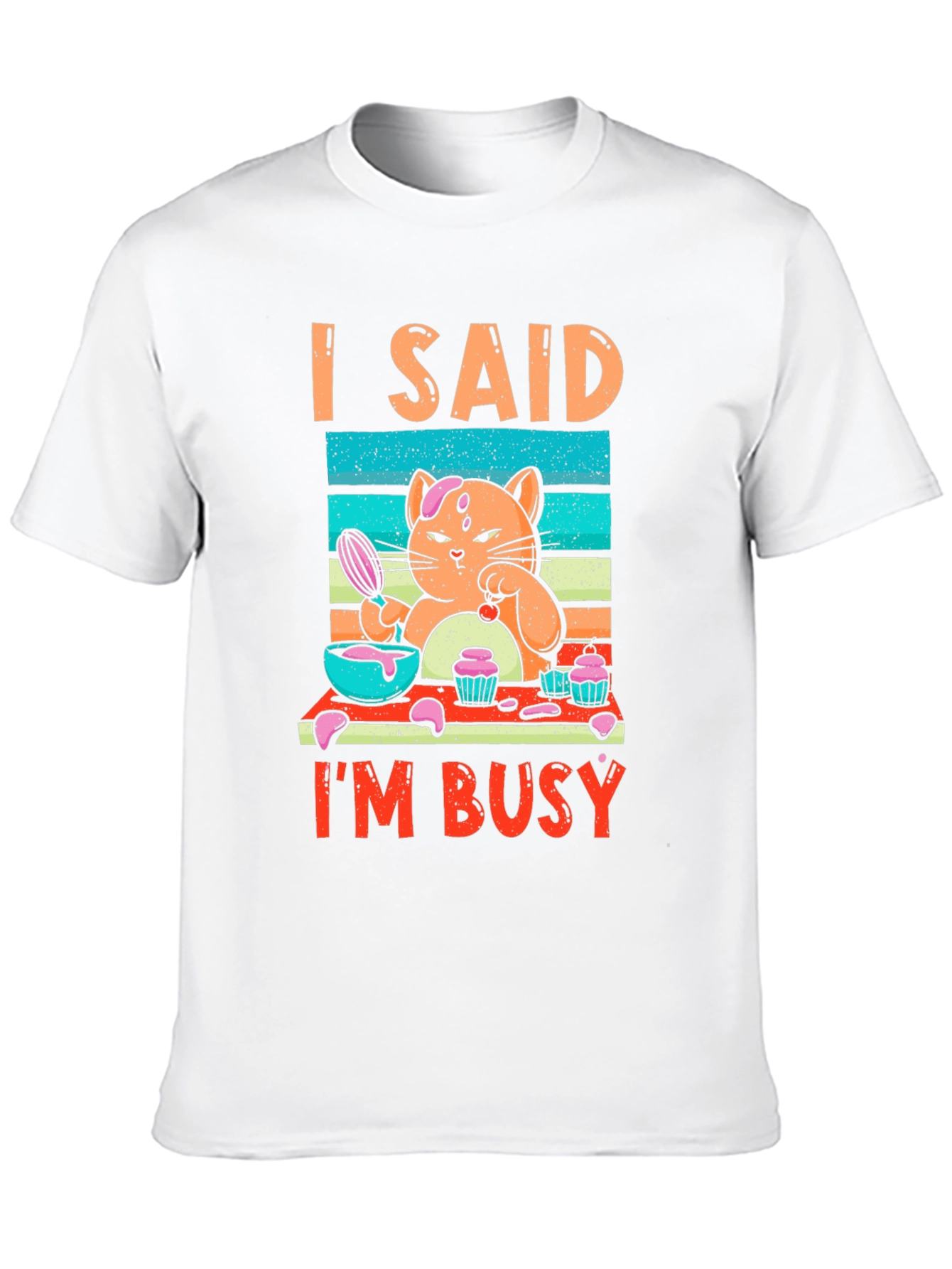 I Said Im Busy Cat Baking T-Shirt