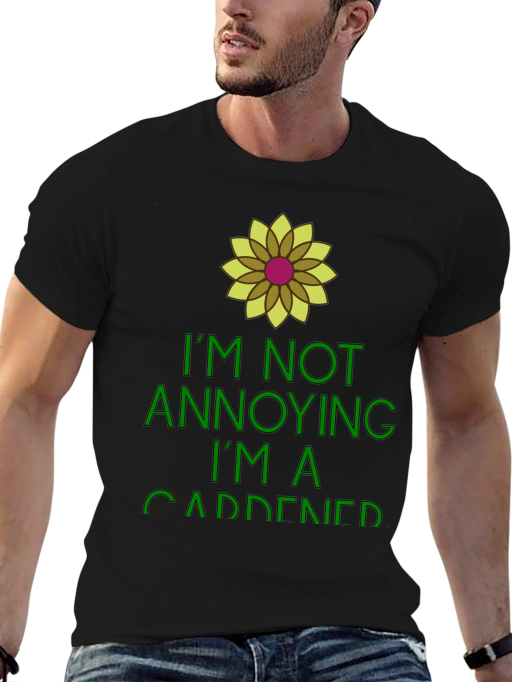 Gardener Humor Tee - Im Not Annoying