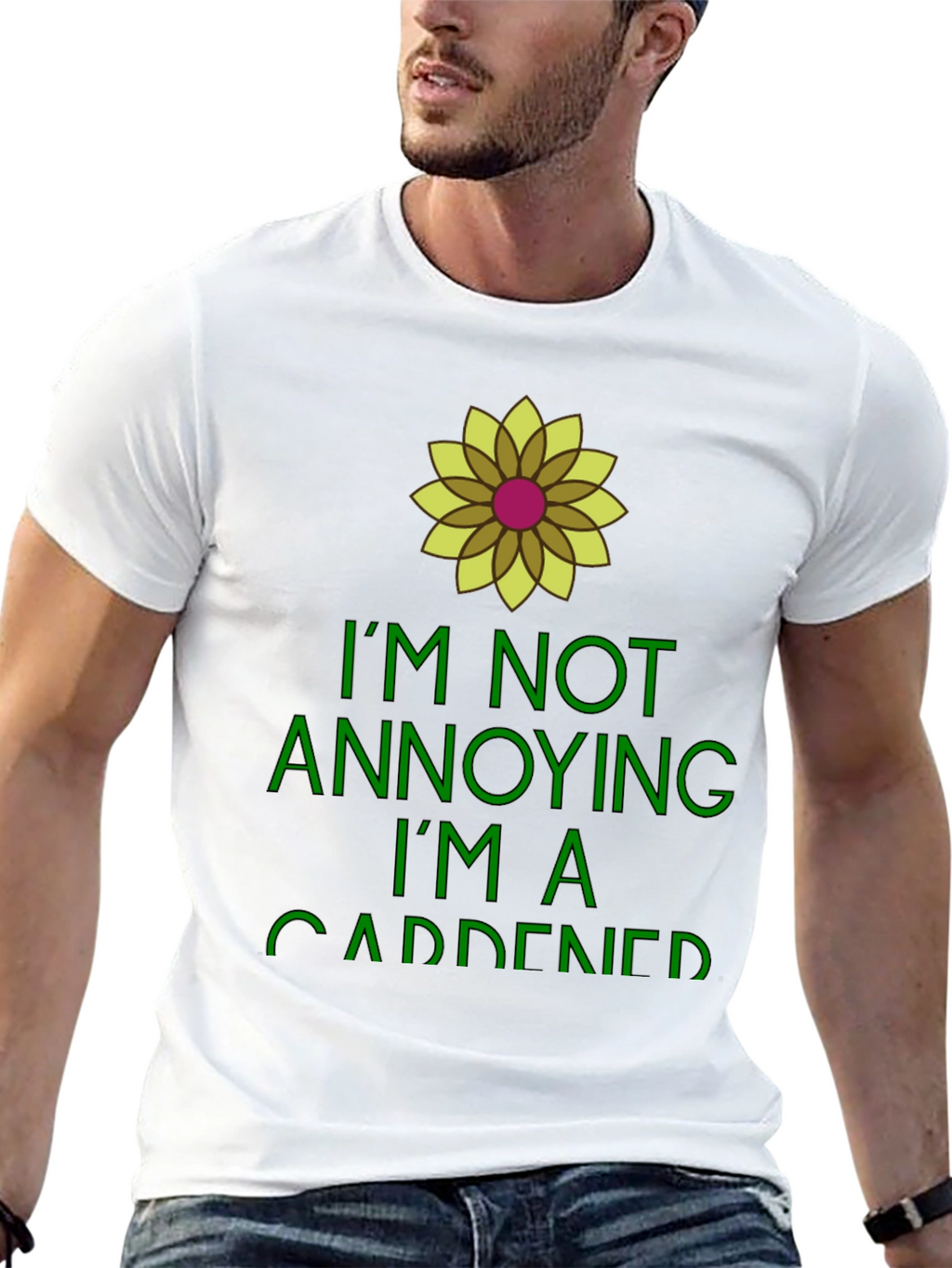 Gardener Humor Tee - Im Not Annoying
