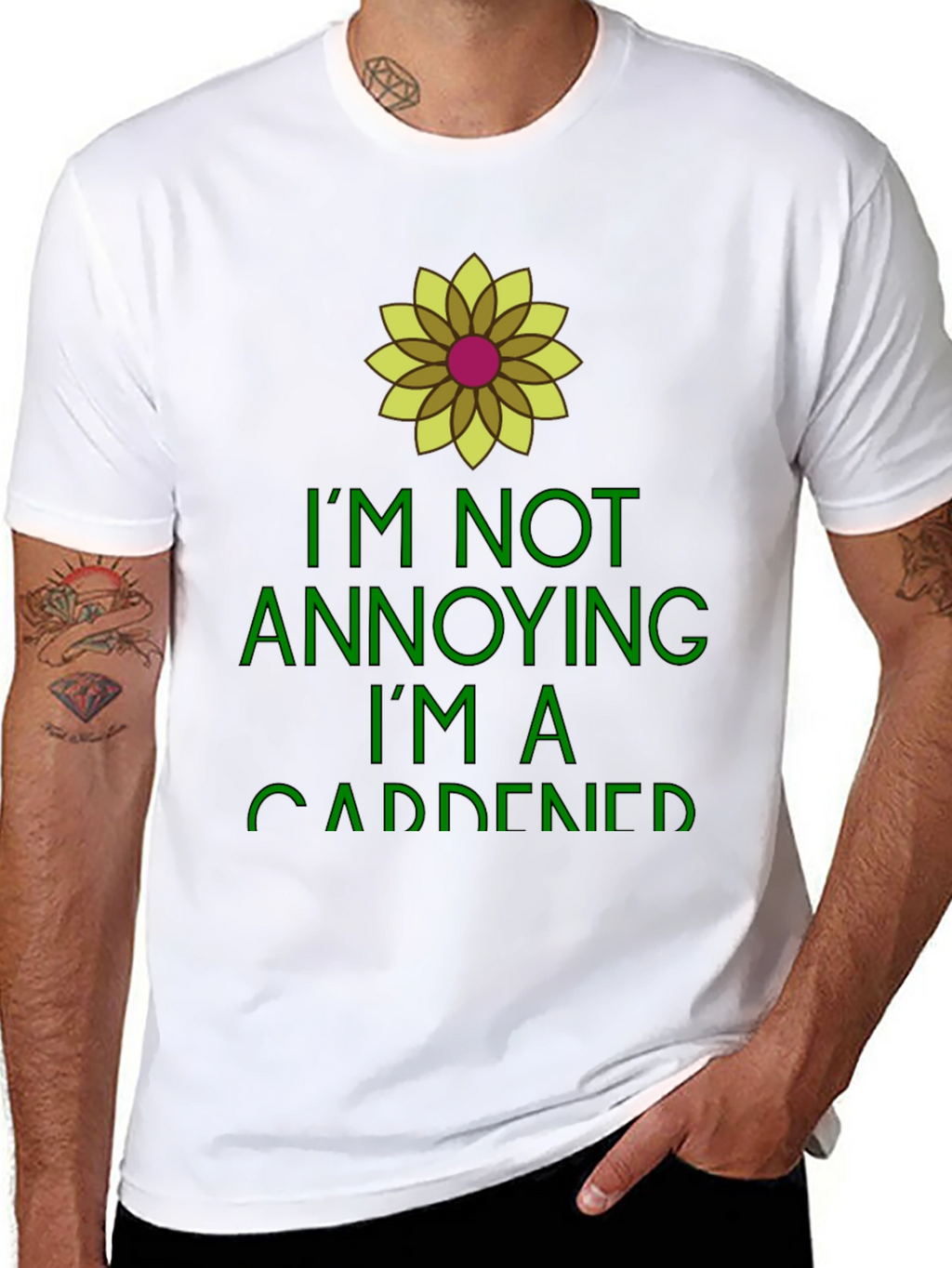 Gardener Humor Tee - Im Not Annoying