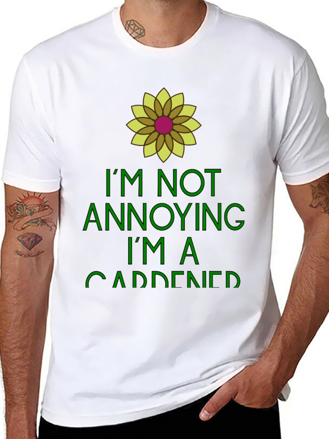 Gardener Humor Tee - Im Not Annoying
