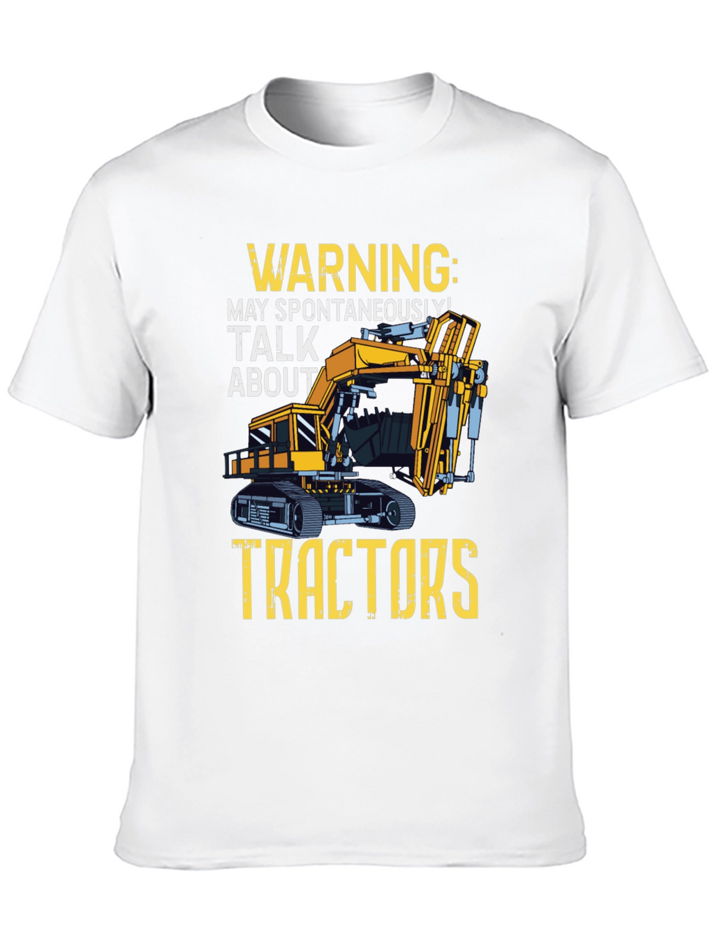 Warning: May Spontaneously Talk About Tractors T-Shirt