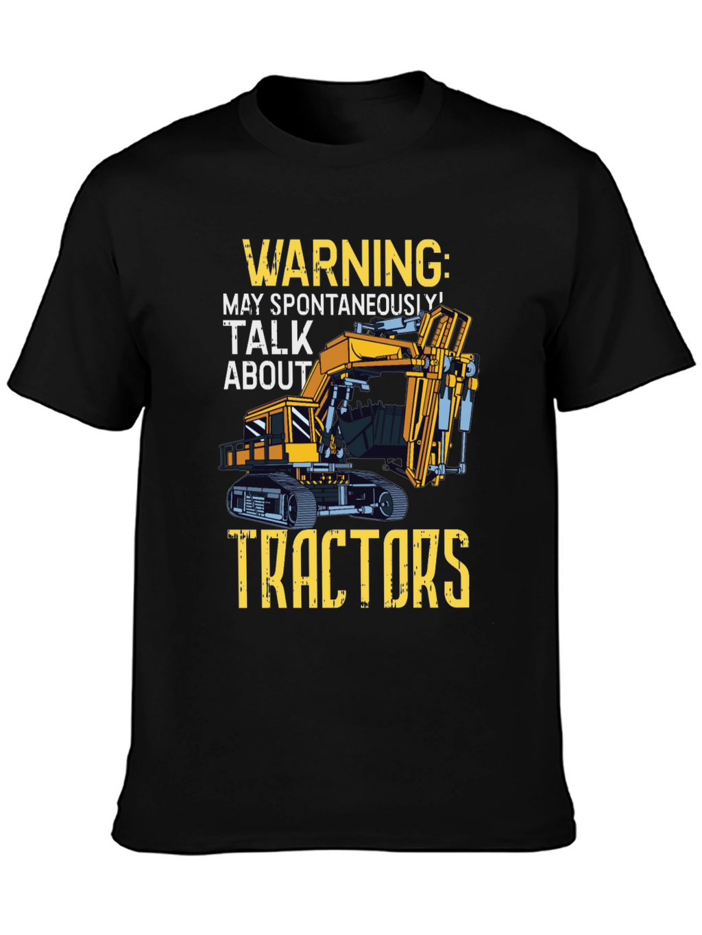 Warning: May Spontaneously Talk About Tractors T-Shirt