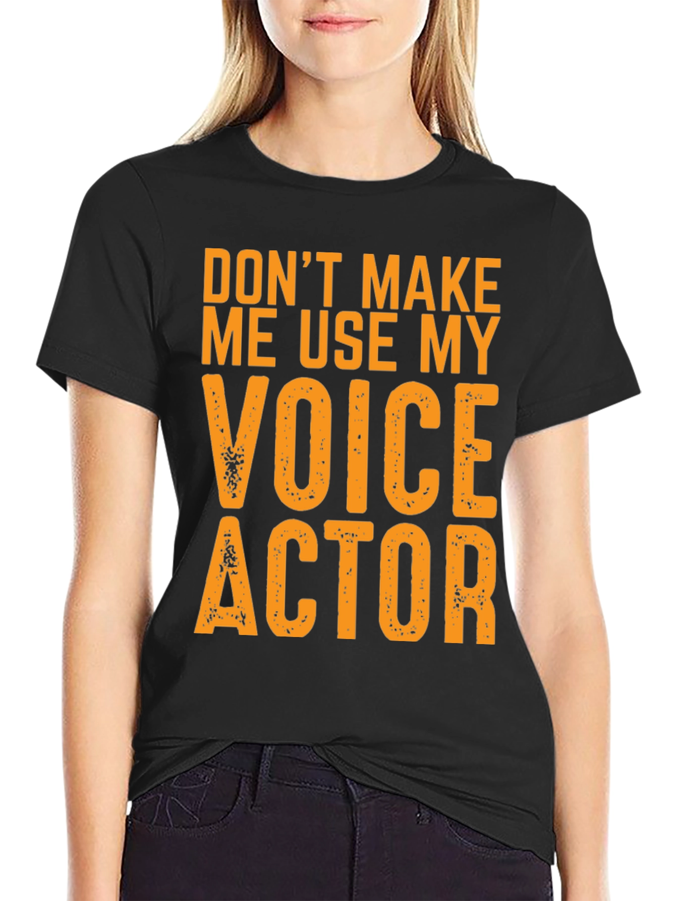 Voice Actor T-Shirt - Dont Make Me Use My Voice