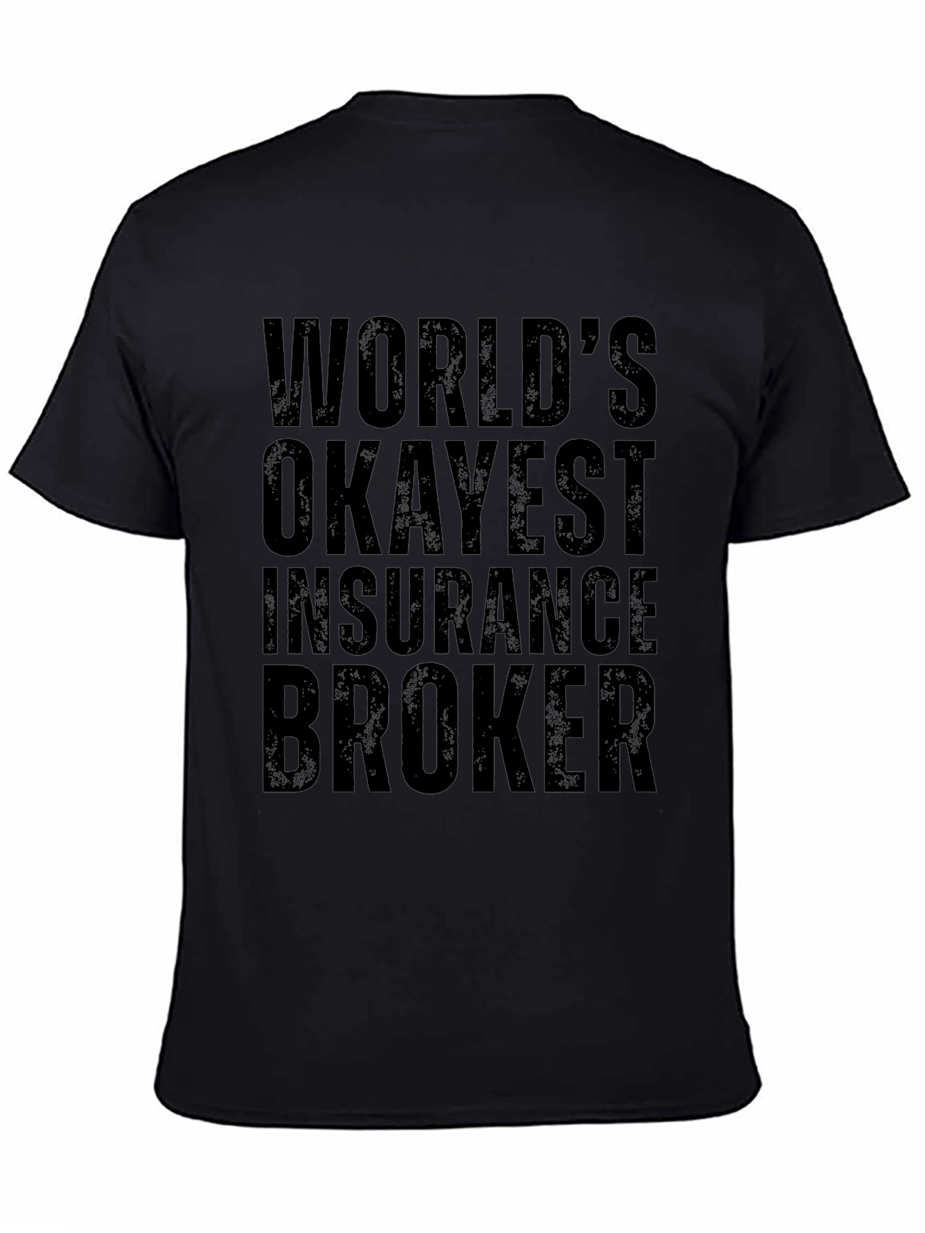 Worlds Okayest Insurance Broker T-Shirt