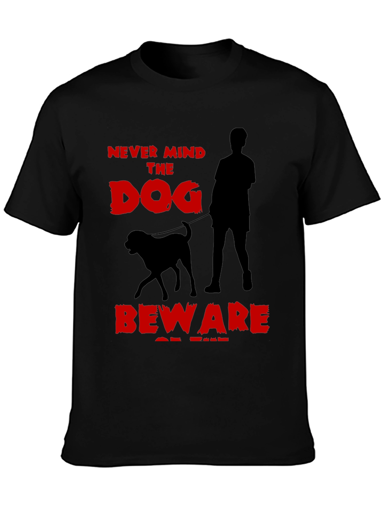 Never Mind the Dog T-Shirt