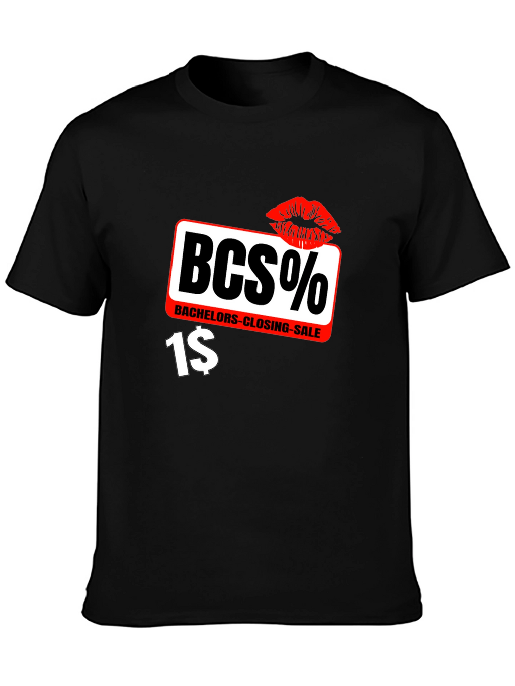 BCS% Bachelor Closing Sale Black T-Shirt