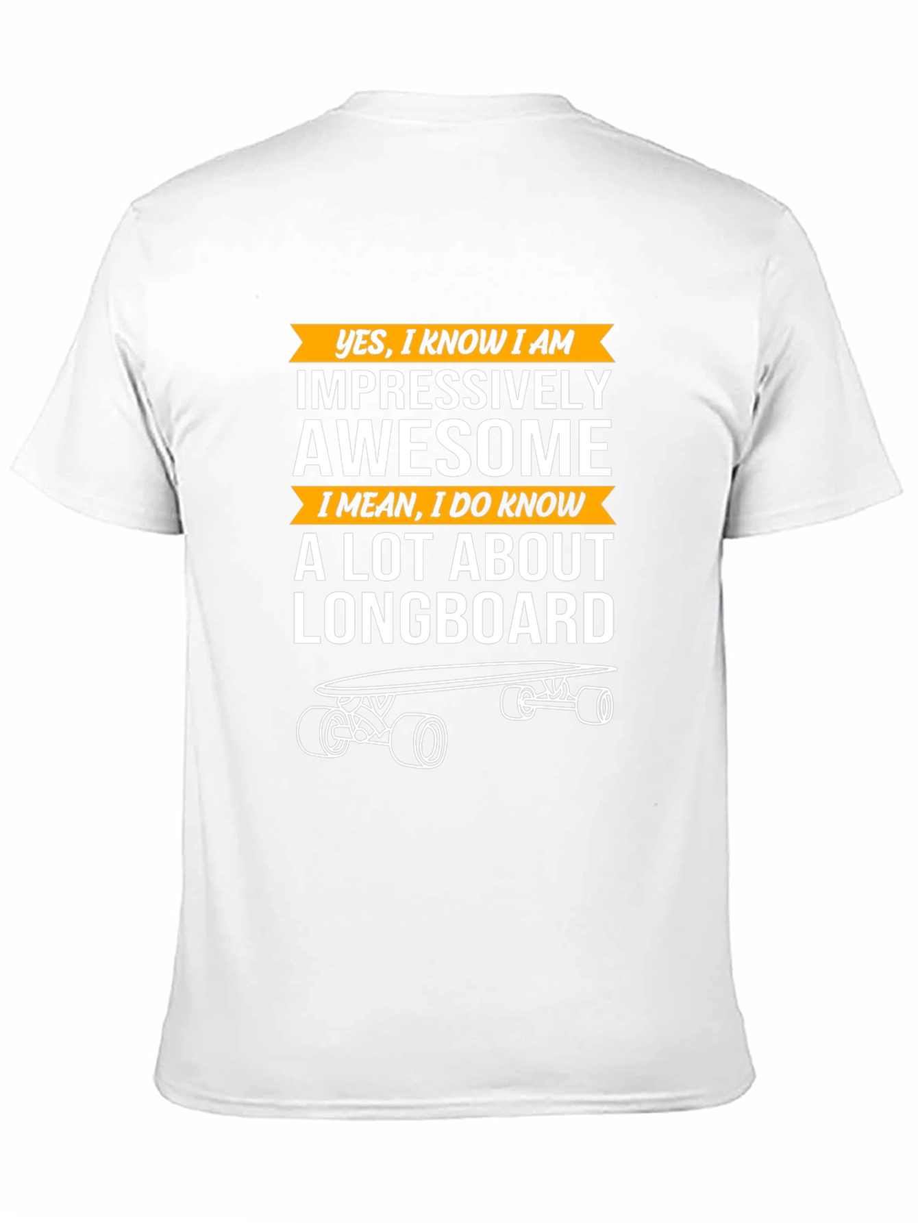 Impressively Awesome Longboard T-Shirt