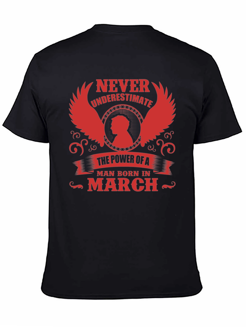 Never Underestimate a Man Born in March T-Shirt